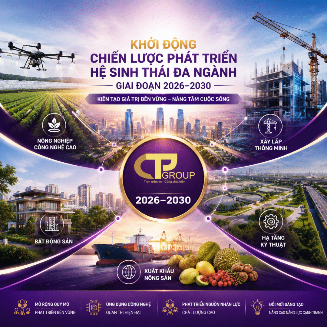 CTP GROUP Khởi động chiến lược phát triển hệ sinh thái đa ngành giai đoạn 2026–2030